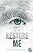 Restore Me (Shatter Me, #4)
