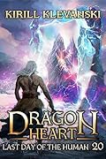 Last Day Of The Human (Dragon Heart #20) 