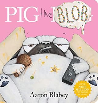 Pig the Blob (Pig the Pug)