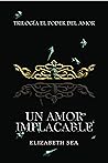 Un amor implacable