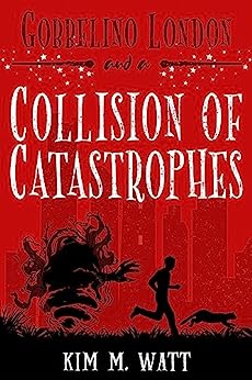 Gobbelino London & a Collision of Catastrophes (Gobbelino London, PI, #7)