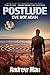 POSTLUDE - Eve Not Adam (Tego Arcana Dei Series Book 6)