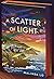 A Scatter of Light