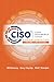 CISO Desk Reference Guide: ...