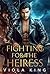 Fighting For The Heiress (B...