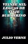 Veinte mil leguas de viaje submarino (Spanish Edition)