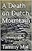 A Death on Dutch Mountain: ...
