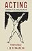 Acting: A Handbook of the Stanislavski Method