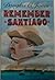 Remember Santiago