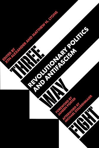 Three Way Fight: Revolutionary Politics and Antifascism (Kerseplebedeb)