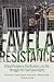 Favela Resistance: Urban Pe...