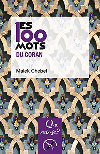 Les 100 mots du Coran (French Edition)