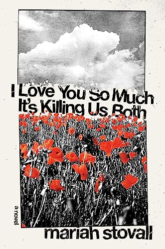 I Love You So Much It's Killing Us Both (Hardcover)