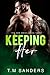 Keeping Her by T.M Sanders
