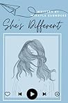 She's Different by Mikayla Saunders She's Different by Mikayla Saunders