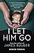 I Let Him Go: A Mother's Heartbreaking True Story of the Murder that Shocked the World