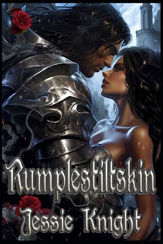Rumpelstiltskin: A short fairy tale romance retelling for adults, dirty sex explicit, smutty quick read, barbarian knight's tale (Paperback)