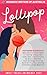 Sweet Treats - Lollipops: 2023 Romance Writers of Australia Short Story Anthology (Sweet Treats Anthologies)