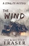 The Wind: A Starlite Mystery (The Starlite Supernatural Mystery Series) The Wind: A Starlite Mystery (The Starlite Supernatural Mystery Series)