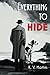 Everything to Hide