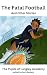 The Fatal Football and Othe...
