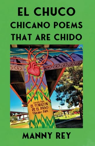 El Chuco: Chicano Poems That Are Chido (Paperback)