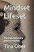 Mindset Lifeset: The importance of a positive mindset (Mindset Lifeset: your point of view is what drives you)
