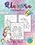 Unicorn Coloring Book For K...