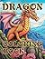 Dragon Coloring Book: Drago...
