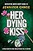 Her Dying Kiss (Detective K...