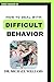 Dealing with difficult behavior