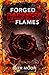 Forged In Darkness and Flames by Ever Moon