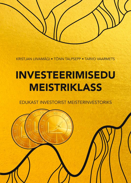 Investeerimisedu meistriklass: edukast investorist meisterinvestoriks (Paperback)