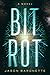 BIT ROT: A NOVEL