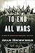 To End All Wars: A Story of Loyalty and Rebellion, 1914-1918