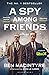 A Spy Among Friends: Philby and the Great Betrayal