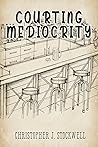 Courting Mediocrity (Down and Out in Seattle and Tacoma #2)