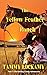 The Yellow Feather Ranch: A...