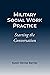 Military Social Work Practice by Susan Barnes