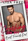 Crushing on My Best Friend's Dad (Love Unexpected #3)