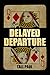 Delayed Departure