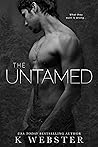 The Untamed by K. Webster