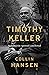 Timothy Keller: Su formación espiritual e intelectual (Spanish Edition)