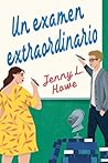 Un examen extraordinario by Jenny L. Howe