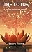 The Lotus by Laura Rowe