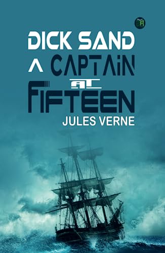 Dick Sand, A Captain at Fifteen