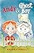 Andy & Ghost Boy by Karen Tyrrell