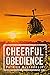 Cheerful Obedience by Patrick McLaughlin Cheerful Obedience by Patrick McLaughlin