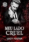 Meu Lado Cruel: S...