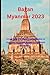 Bagan Myanmar 2023: Unveili...